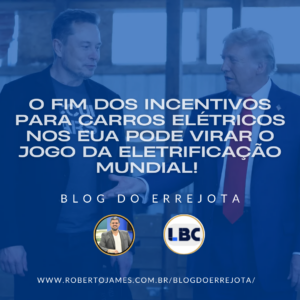 O FIM DOS INCENTIVOS PARA CARROS ELÉTRICOS NOS EUA PODE VIRAR O JOGO DA ELETRIFICAÇÃO MUNDIAL! 