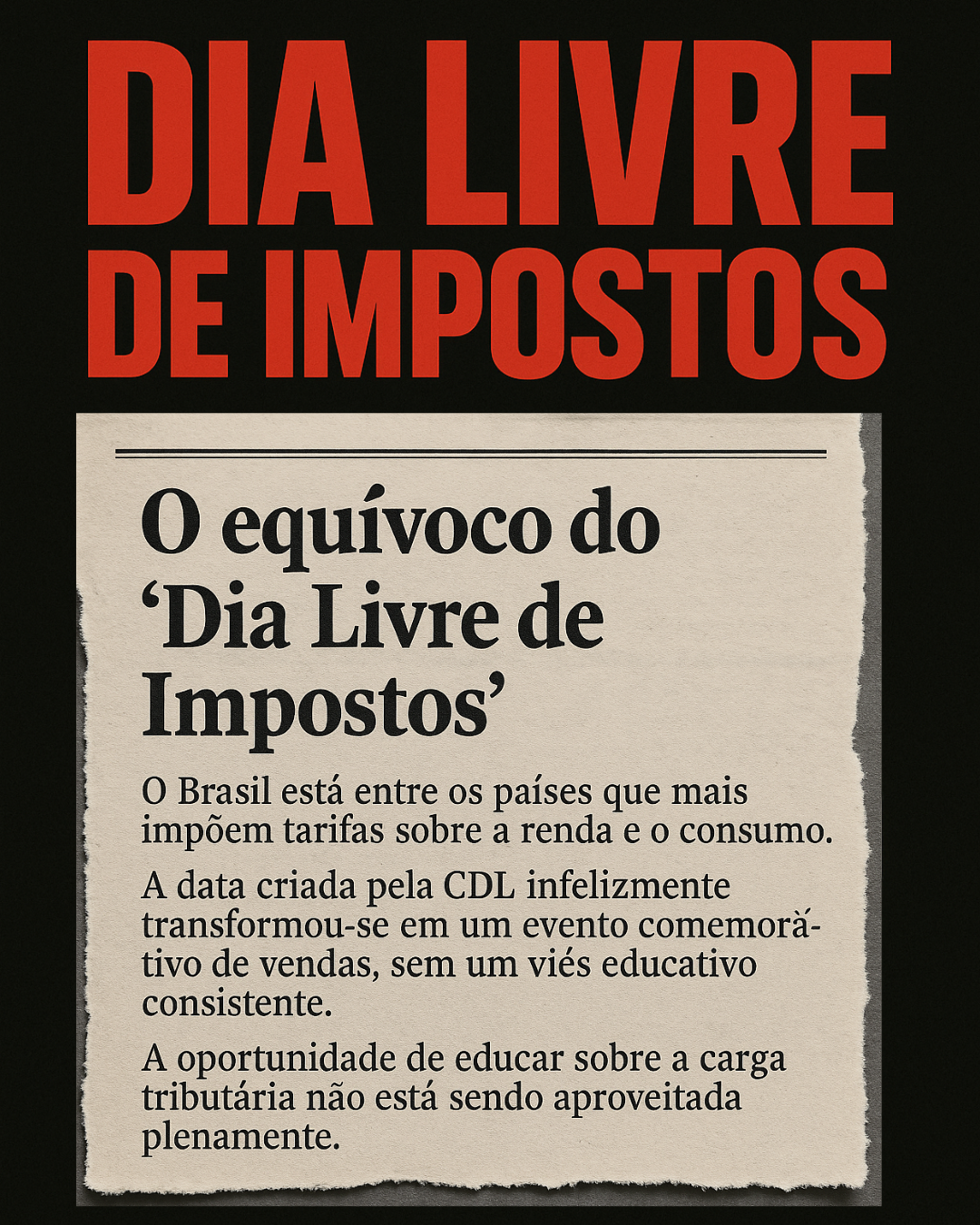Dia Livre de Impostos 2025: Entre a Vitrine de Vendas e o Silêncio sobre Educação Fiscal