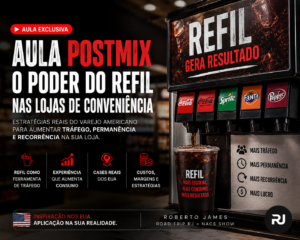 Imagem promocional da Aula Postmix de Roberto James sobre refil em lojas de conveniência, inspirada no varejo americano e focada em tráfego, permanência e recorrência.